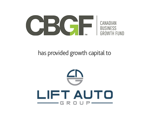 Canadian Business Growth Fund has provided growth capital to Lift Auto Group