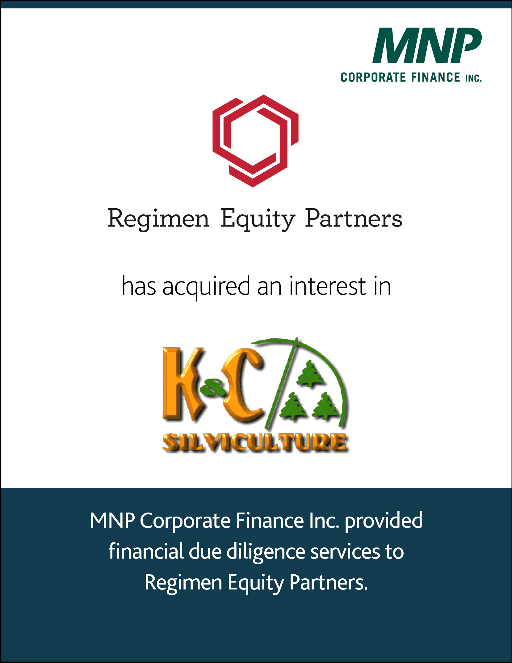 Regimen Equity Partners has acquired an interest in K&C Silviculture.