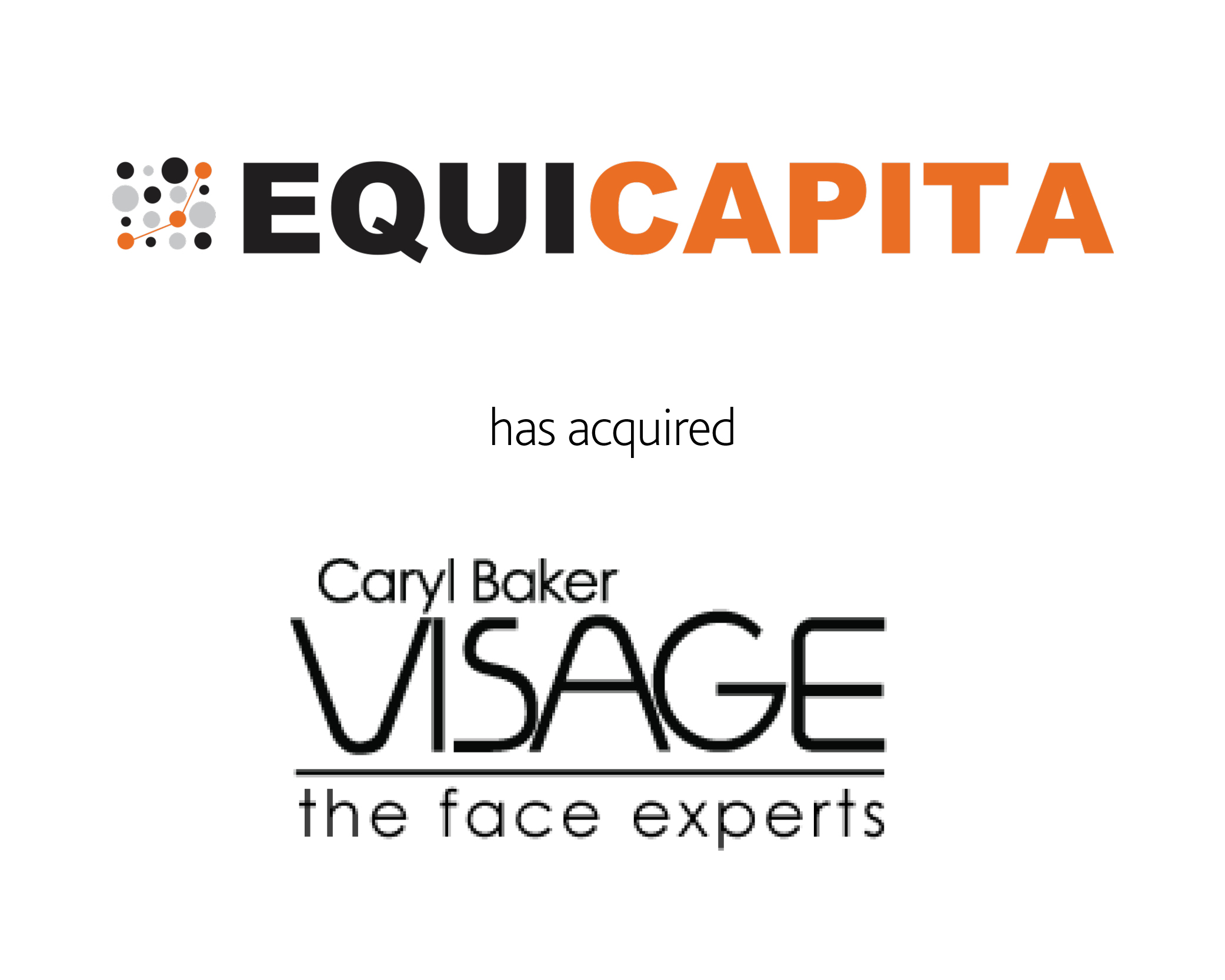 Equicapita Investment Corp. has acquired Visage Cosmetics Limited.