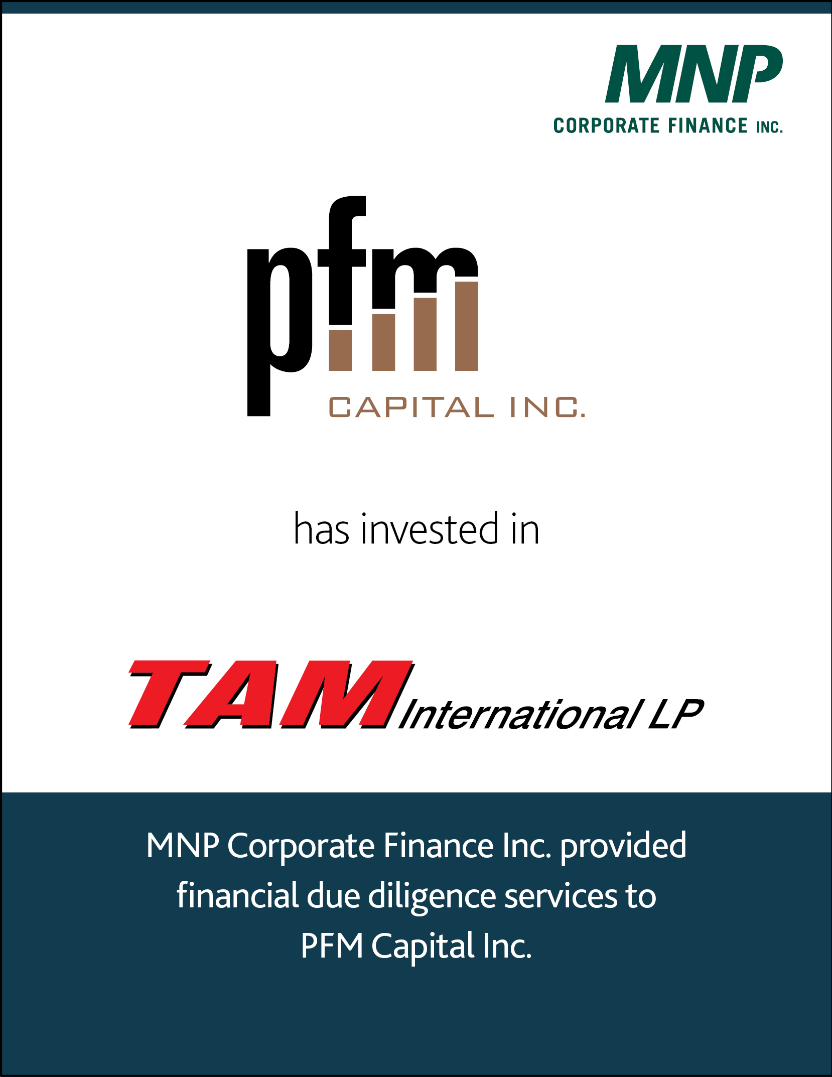 PFM Capital Inc. has invested in TAM International LP.