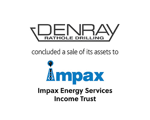 Denray Rathole Drilling concluded a sale of its assets to Impax Energy Services Income Trust 