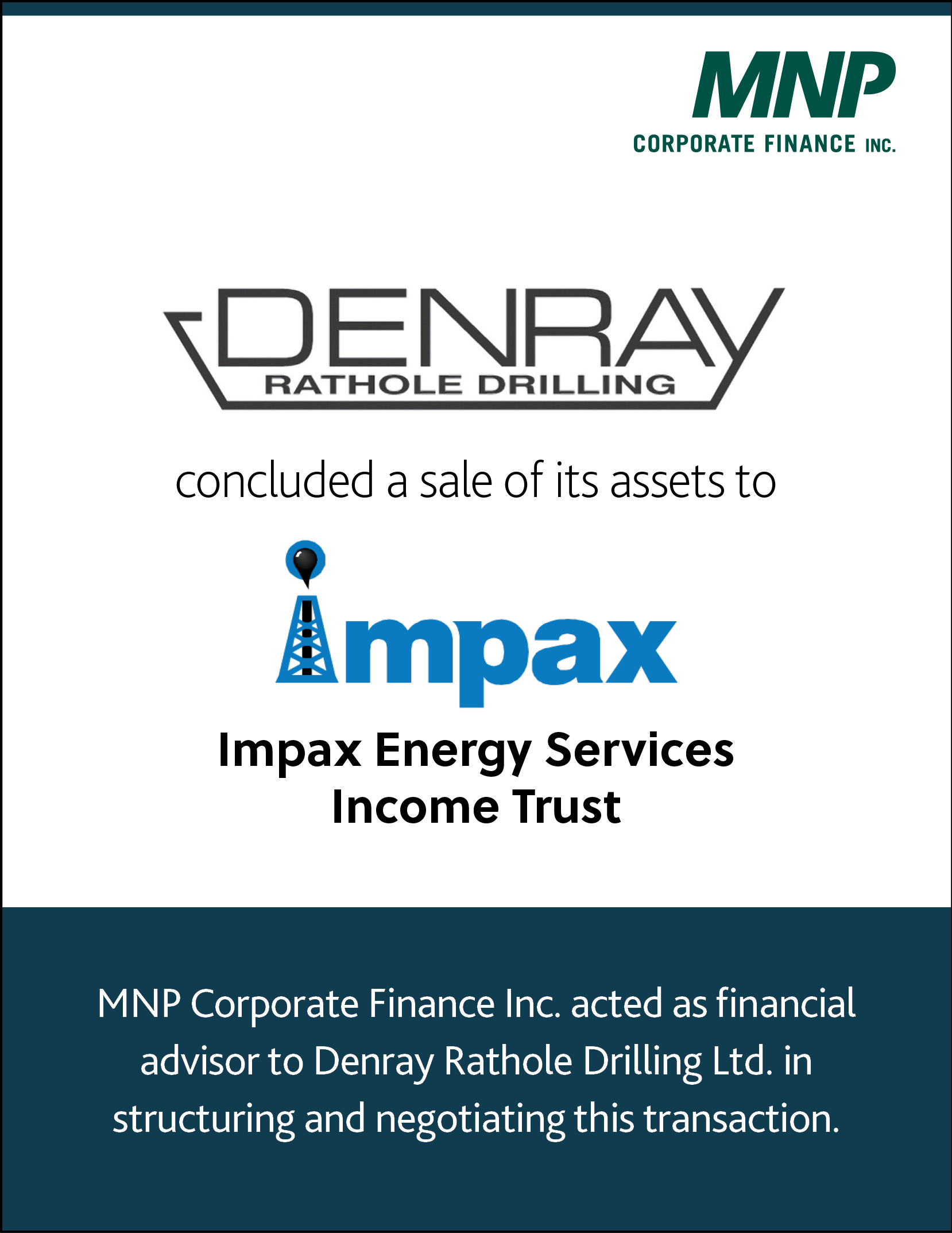 Denray Rathole Drilling concluded a sale of its assets to Impax Energy Services Income Trust 