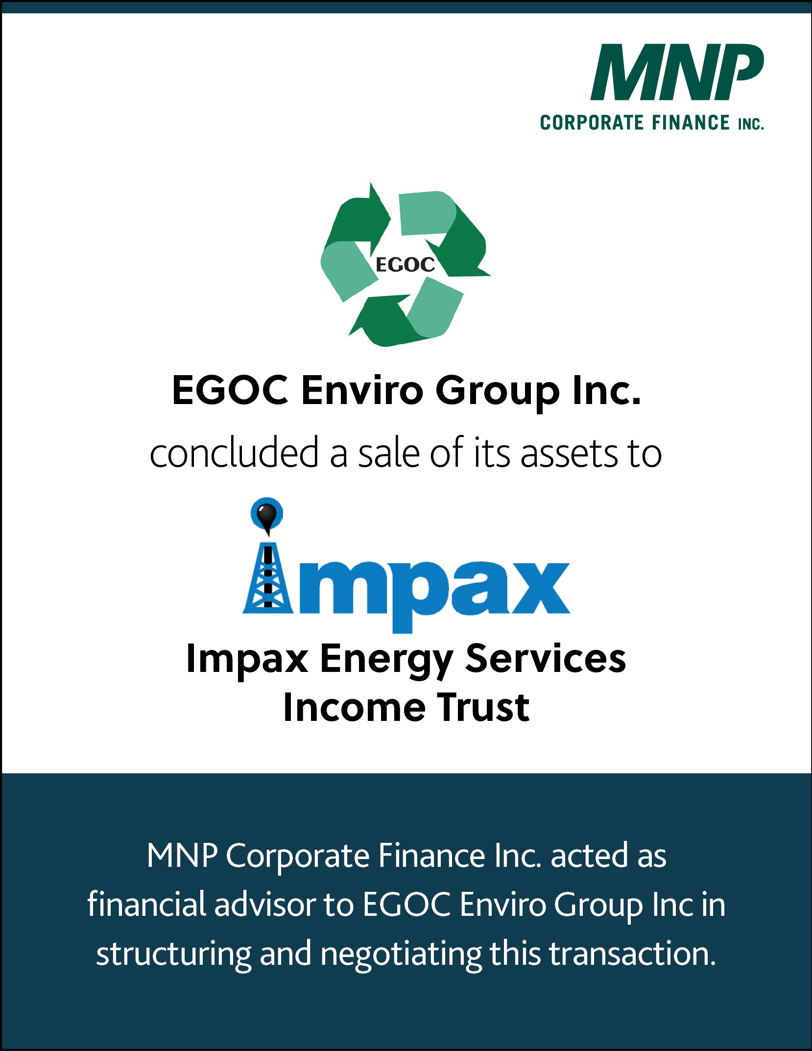 EGOC Enviro Group Inc concluded a sale of its assets to Impax Energy Services Income Trust