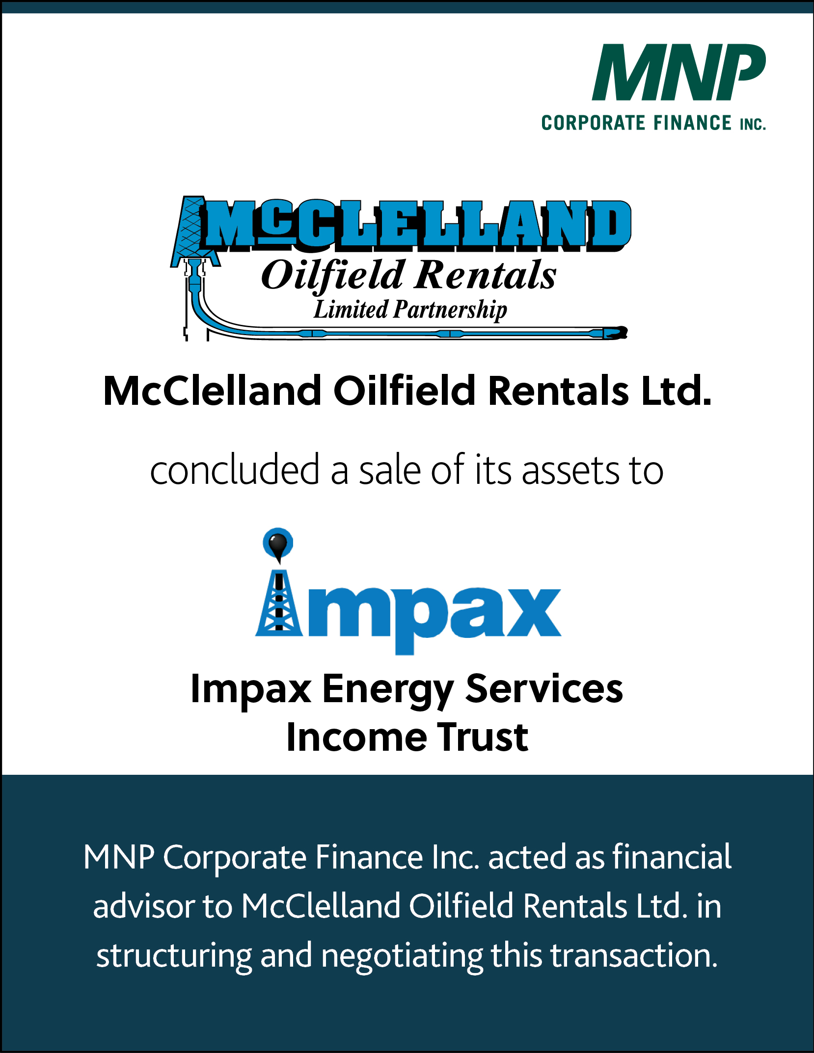 McClelland Oilfield Rentals Ltd concluded a sale of its assets to Impax Energy Services Income Trust