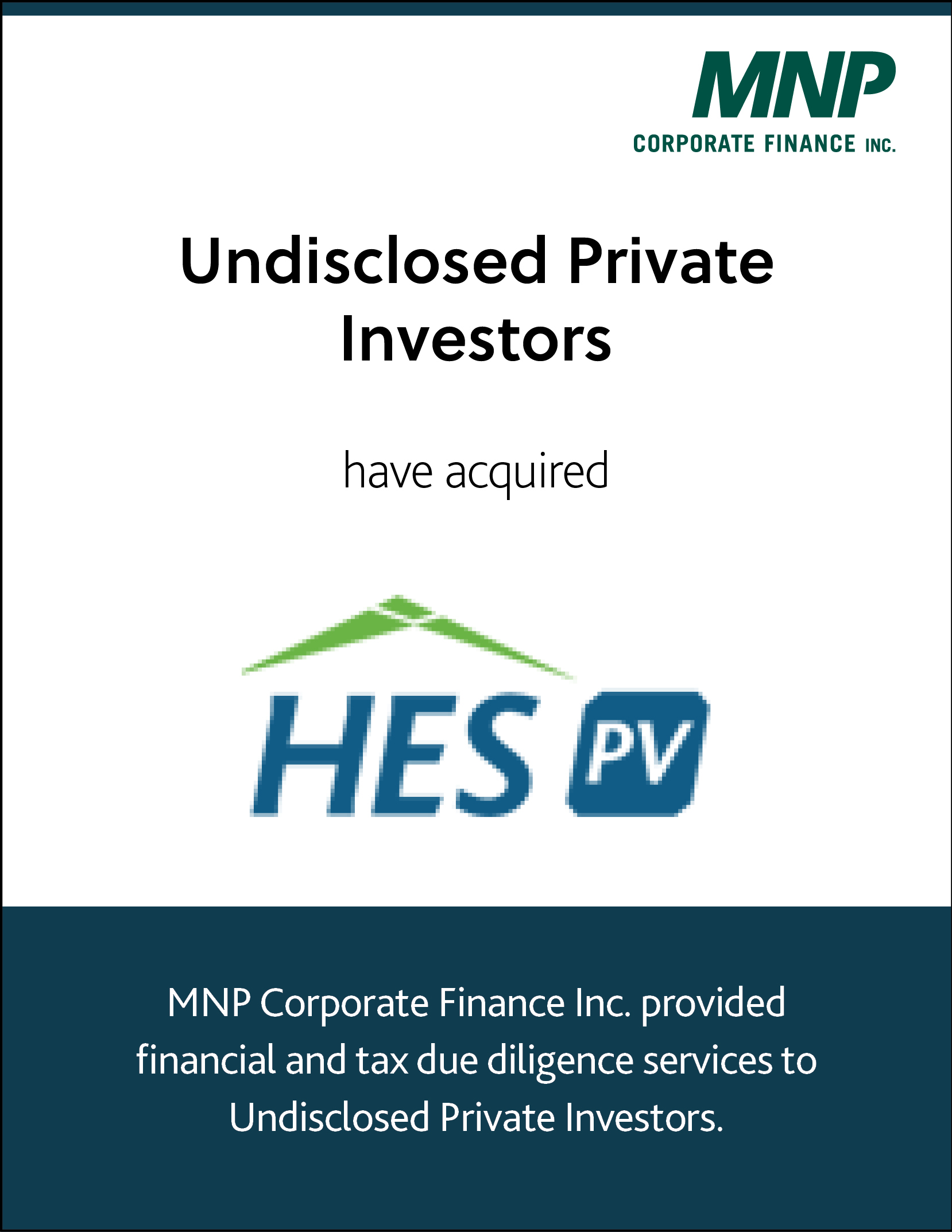 Undisclosed Private Investors have acquired HES PV Limited.