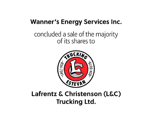 Wanner's Energy Services Inc concluded a sale of the majority of its shares to Lafrentz & Christenson (L&C) Trucking Ltd.